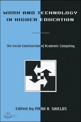 Work and Technology in Higher Education