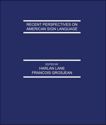 Recent Perspectives on American Sign Language