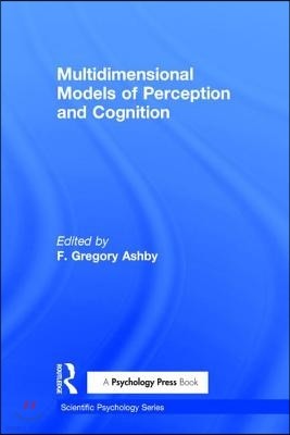 Multidimensional Models of Perception and Cognition