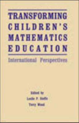 Transforming Children's Mathematics Education: International Perspectives