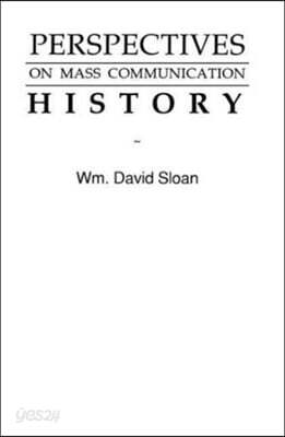 Perspectives on Mass Communication History