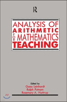 Analysis of Arithmetic for Mathematics Teaching