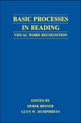 Basic Processes in Reading: Visual Word Recognition