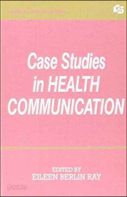 Case Studies in Health Communication