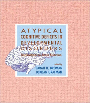 Atypical Cognitive Deficits in Developmental Disorders