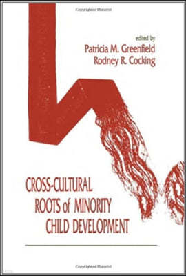 Cross-cultural Roots of Minority Child Development