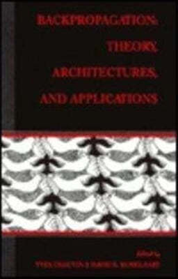Backpropagation: Theory, Architectures, and Applications