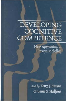 Developing Cognitive Competence: New Approaches to Process Modeling