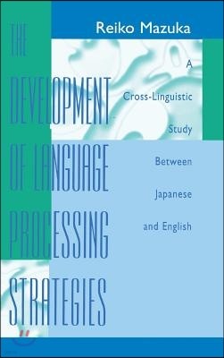 Development of Language Processing Strategies