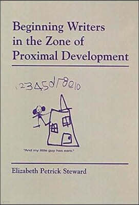 Beginning Writers in the Zone of Proximal Development