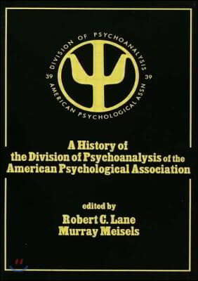 History of the Division of Psychoanalysis of the American Psychological Associat