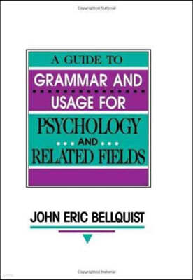 Guide To Grammar and Usage for Psychology and Related Fields