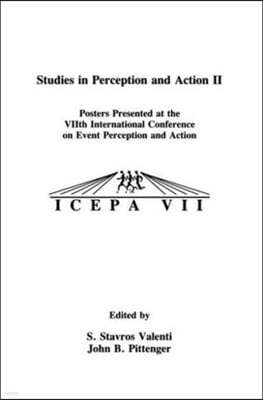 Studies in Perception and Action II