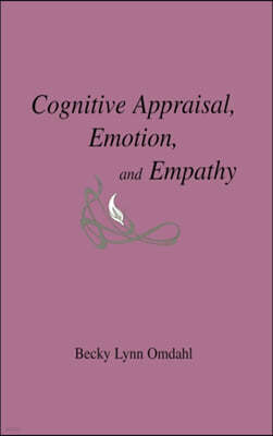 Cognitive Appraisal, Emotion, and Empathy