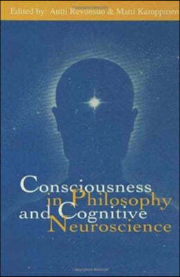 Consciousness in Philosophy and Cognitive Neuroscience