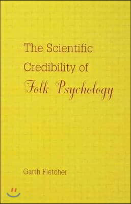 The Scientific Credibility of Folk Psychology