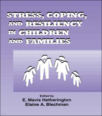 Stress, Coping, and Resiliency in Children and Families