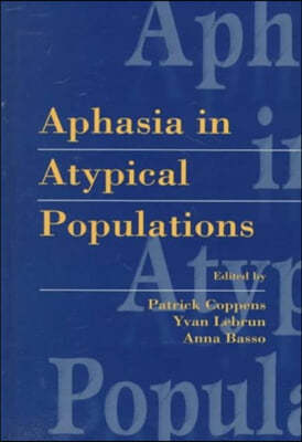 Aphasia in Atypical Populations