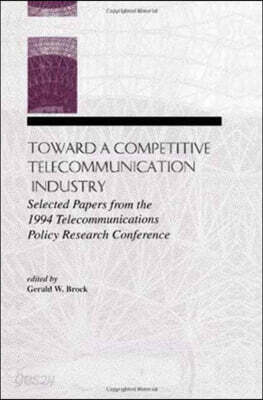 Toward A Competitive Telecommunication Industry