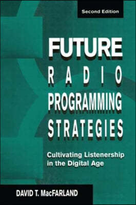 Future Radio Programming Strategies: Cultivating Listenership in the Digital Age