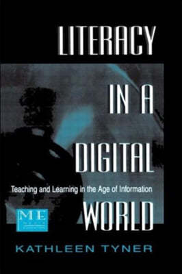 Literacy in a Digital World: Teaching and Learning in the Age of Information