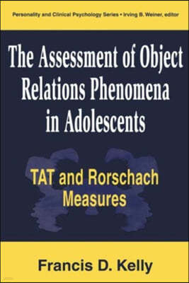 Assessment of Object Relations Phenomena in Adolescents: Tat and Rorschach Measu