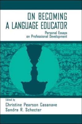 on Becoming A Language Educator: Personal Essays on Professional Development