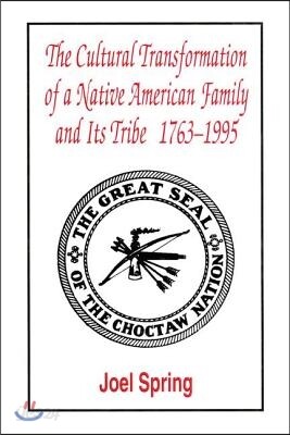 Cultural Transformation of A Native American Family and Its Tribe 1763-1995