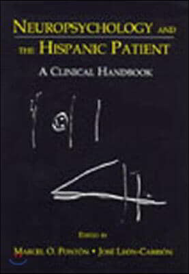 Neuropsychology and the Hispanic Patient: A Clinical Handbook