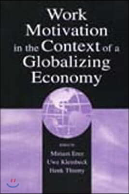 Work Motivation in the Context of a Globalizing Economy