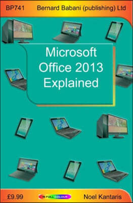 Microsoft Office 2013 Explained