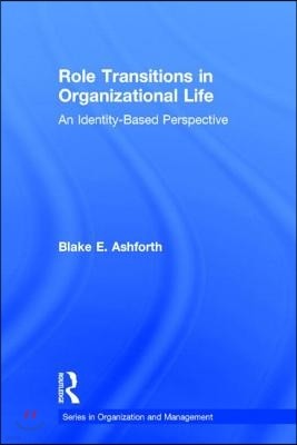 Role Transitions in Organizational Life