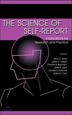 The Science of Self-report: Implications for Research and Practice