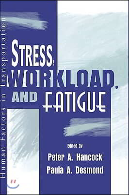 Stress, Workload, and Fatigue