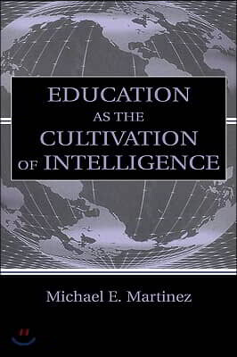 Education As the Cultivation of Intelligence