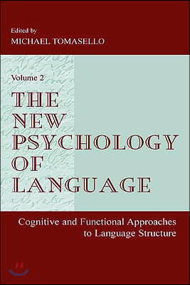 The New Psychology of Language: Cognitive and Functional Approaches to Language Structure, Volume II