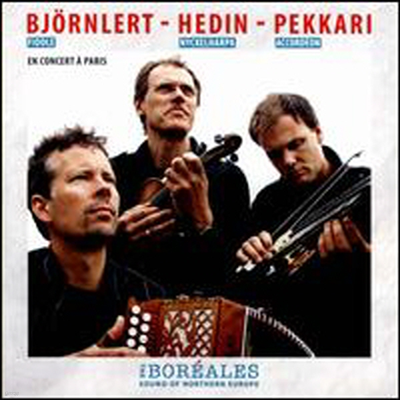 The Boreales (Pelle Bjornlert/Johan Hedin/Erik Pekkari) - Sound of Northern Europe: En Concert A Paris (CD)