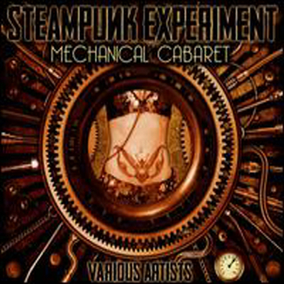 Various Artists - Steampunk Experiment: Mechanical Cabaret (CD)