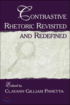 Contrastive Rhetoric Revisited and Redefined