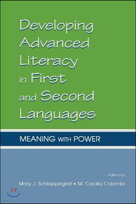 Developing Advanced Literacy in First and Second Languages: Meaning With Power