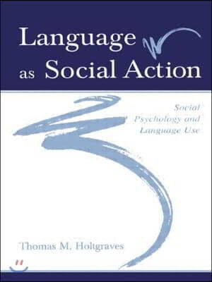 Language As Social Action