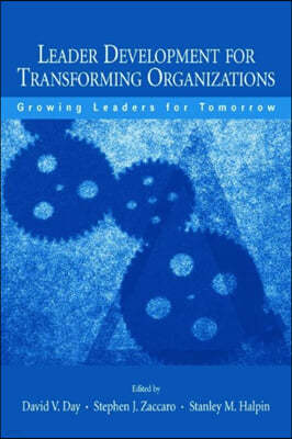 Leader Development for Transforming Organizations