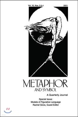 Models of Figurative Language: A Special Double Issue of Metaphor and Symbol