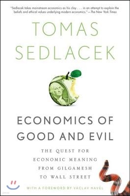 Economics of Good and Evil: The Quest for Economic Meaning from Gilgamesh to Wall Street