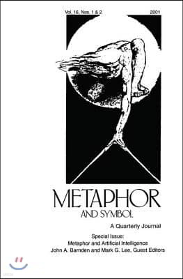 Metaphor and Artificial Intelligence: A Special Double Issue of Metaphor and Symbol