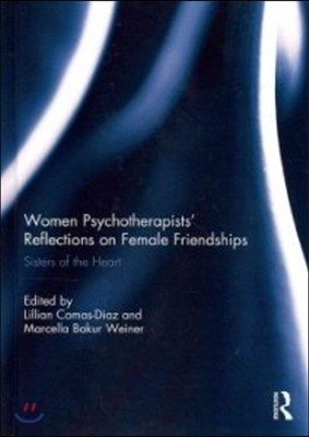 Women Psychotherapists' Reflections on Female Friendships