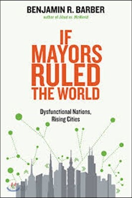 If Mayors Ruled the World