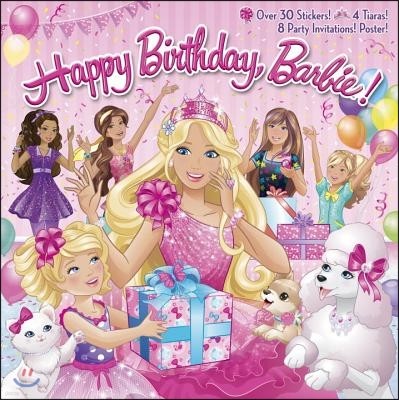 Happy Birthday, Barbie! [With 8 Party Invitations and Poster and 4 Punch-Out Tiaras]