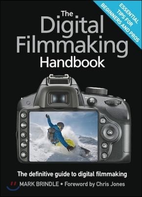 The Digital Filmmaking Handbook