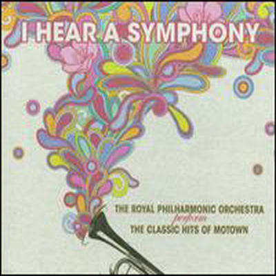 Royal Philharmonic Orchestra - I Hear a Symphony: The Royal Philharmonic Orchestra Perform the Classic Hits of Motown